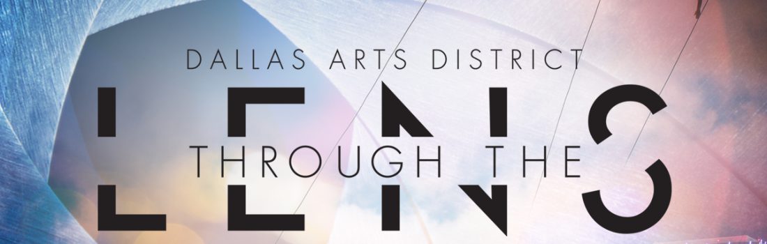 Dallas Arts District Through the Lens Juried Exhibition art.